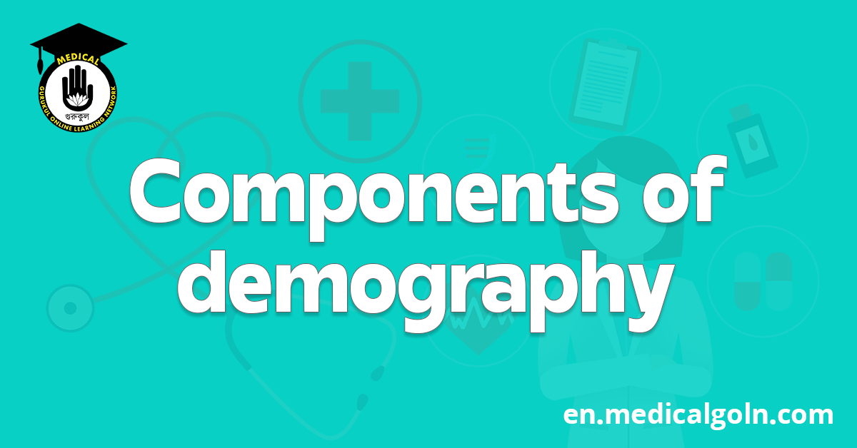 Components of demography